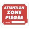 Panneau akylux 30 x 25cm - Attention Zone Piégée